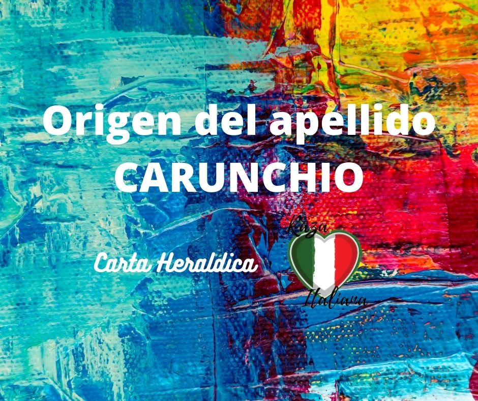 Origen del apellido CARUNCHIO - Raza Italiana - Apellido y su significado